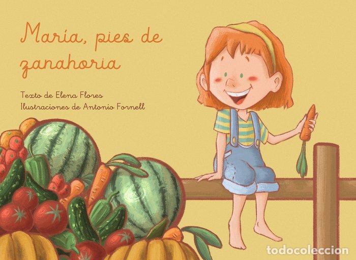 Livres: MARIA, PIES DE ZANAHORIA - FLORES GOMEZ, ELENA BEATRIZ