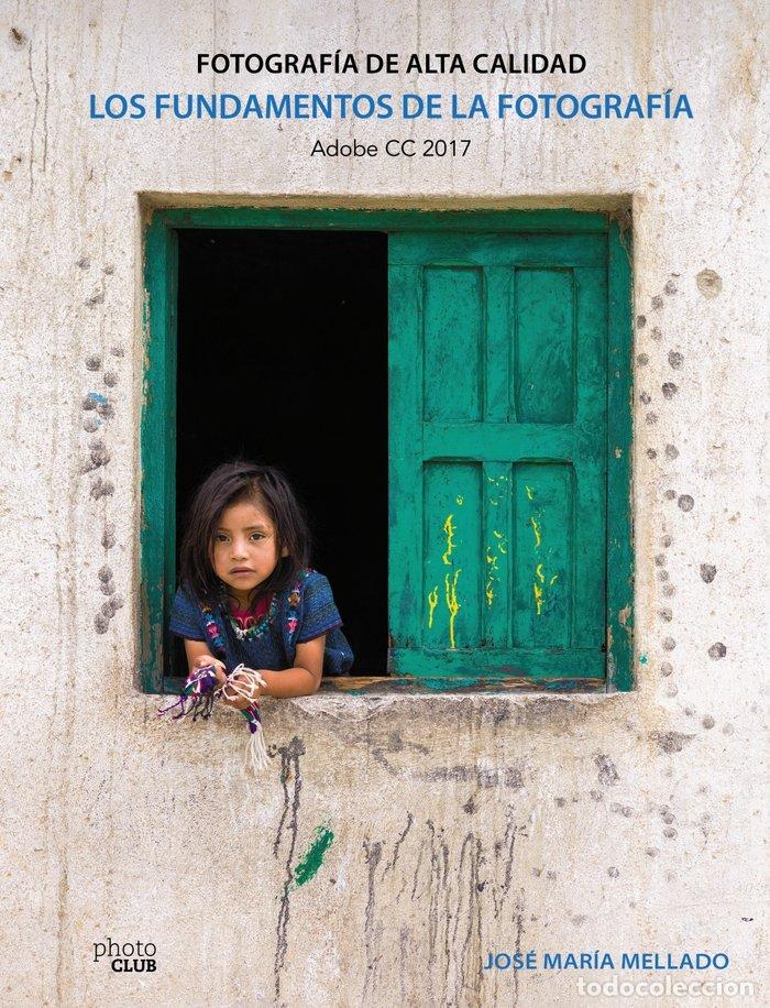 Livres: FOTOGRAFIA DE ALTA CALIDAD CC 2017 - MELLADO, JOSE MARIA