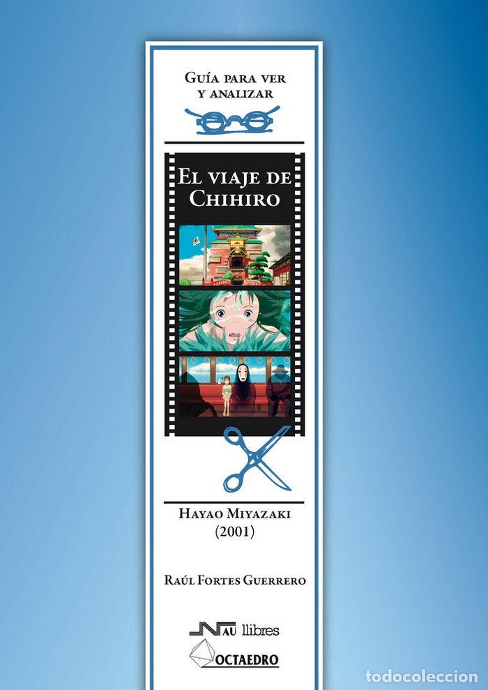 Livres: GUIA PARA VER Y ANALIZAR : EL VIAJE DE CHIHIRO. HAYAO MIYAZA - FORTES GUERRERO, RAUL