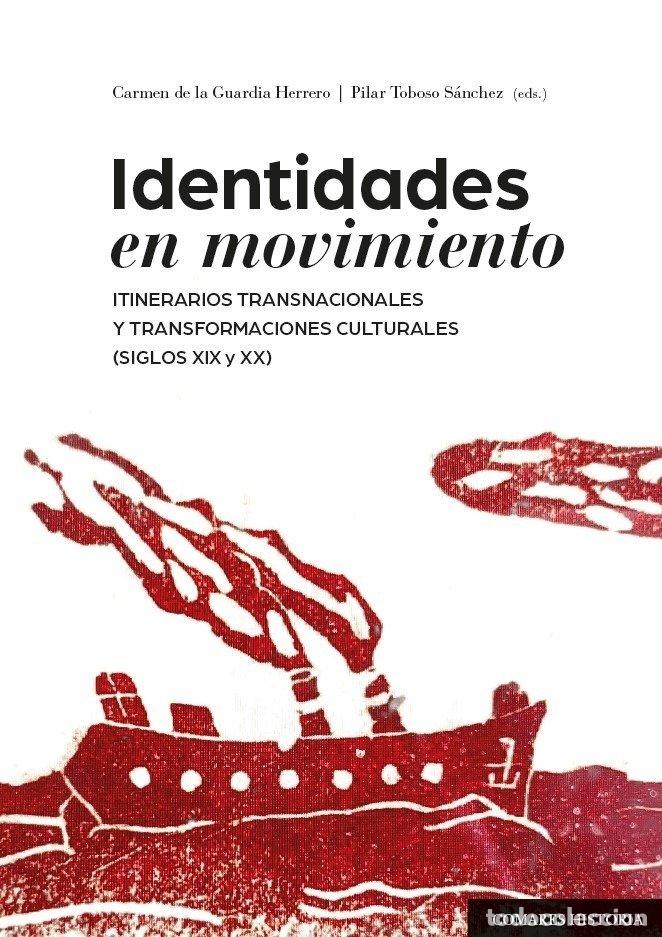 Livres: IDENTIDADES EN MOVIMIENTO - DE LA GUARDIA HERRERO, CARMEN