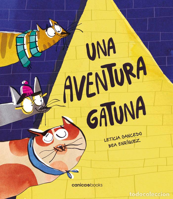 Libri: UNA AVENTURA GATUNA - RODRIGUEZ GANCEDO, LETICIA