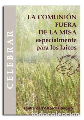 Livres: COMUNION FUERA DE LA MISA, LA - LLIGADAS VENDRELL, JOSEP