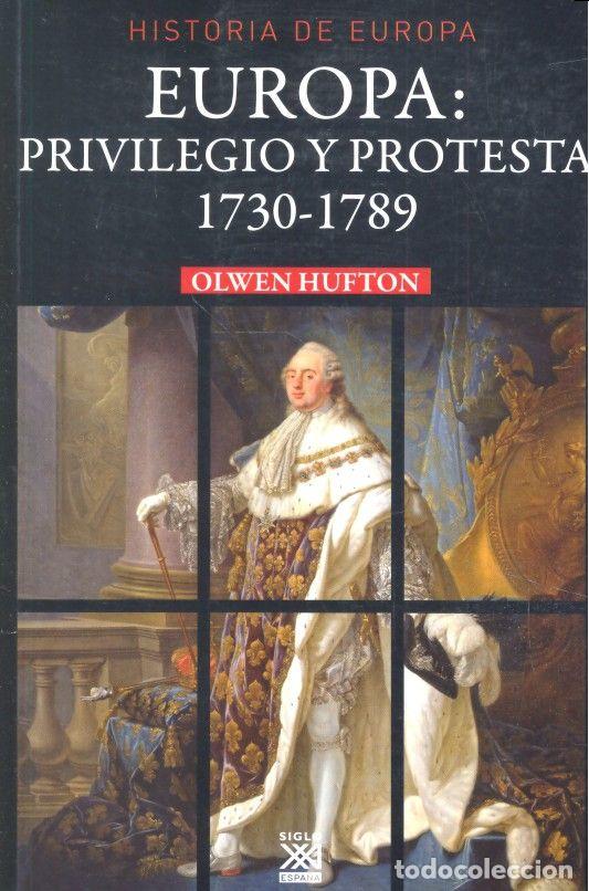 Livres: EUROPA PRIVILEGIO Y PROTESTA 1730 1789 - HUFTON, OLWEN