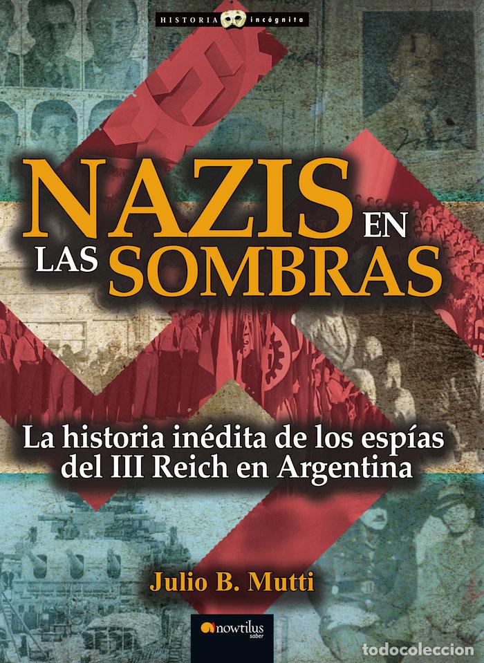 Livres: NAZIS EN LAS SOMBRAS - B MUTTI, JULIO