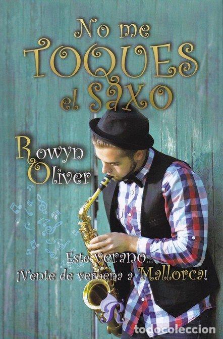 books: NO ME TOQUES EL SAXO - OLIVER, ROWYN