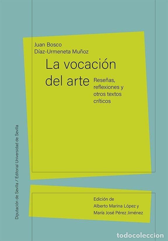 Livros: LA VOCACION DEL ARTE - DIAZ-URMENETA MU&Ntilde;OZ, JUAN BOSCO