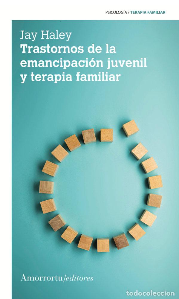 Livros: TRASTORNOS DE LA EMANCIPACI&Oacute;N JUVENIL Y TERAPIA FAMILIAR 2A - HALEY, JAY