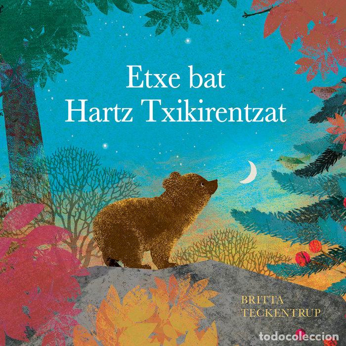 Livres: HARTZ TXIKIRENTZAKO ETXEA - TECKENTRUP, BRITTA
