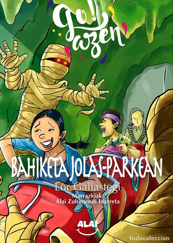 Libros: BAHIKETA JOLAS PARKEAN - GALLASTEGI ZENDEGI, LUR
