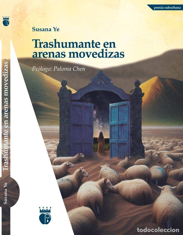 Libros: TRASHUMANTE EN ARENAS MOVEDIZAS - YE, SUSANA