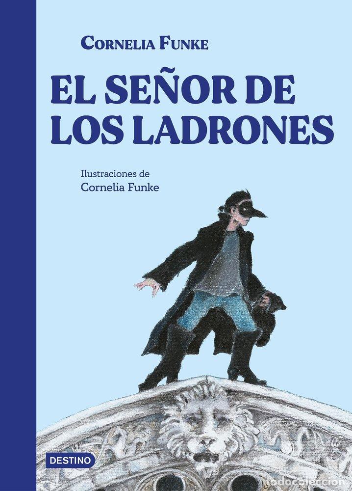 Libros: EL SE&Ntilde;OR DE LOS LADRONES - CORNELIA FUNKE