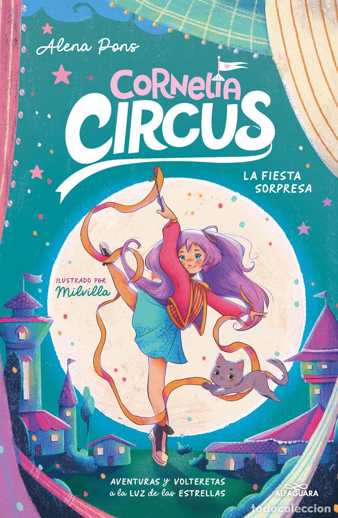 Libri: CORNELIA CIRCUS 2 LA FIESTA SORPRESA - PONS, ALENA