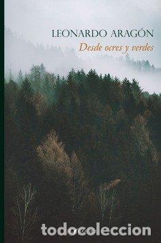 Libri: DESDE OCRES Y VERDES - ARAGON MARIN, LEONARDO