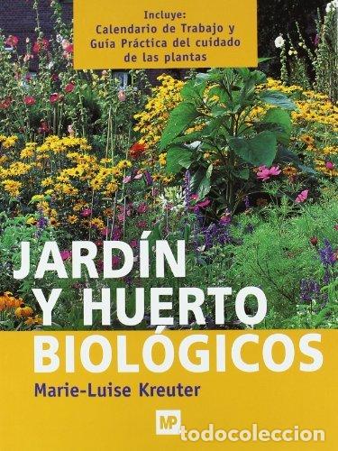 Libros: JARDIN Y HUERTO BIOLOGICOS - KREUTER, M.L.