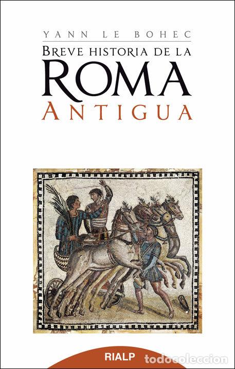Libros: BREVE HISTORIA DE LA ROMA ANTIGUA BOLSILLO 259 - BOHEC, YANN LE