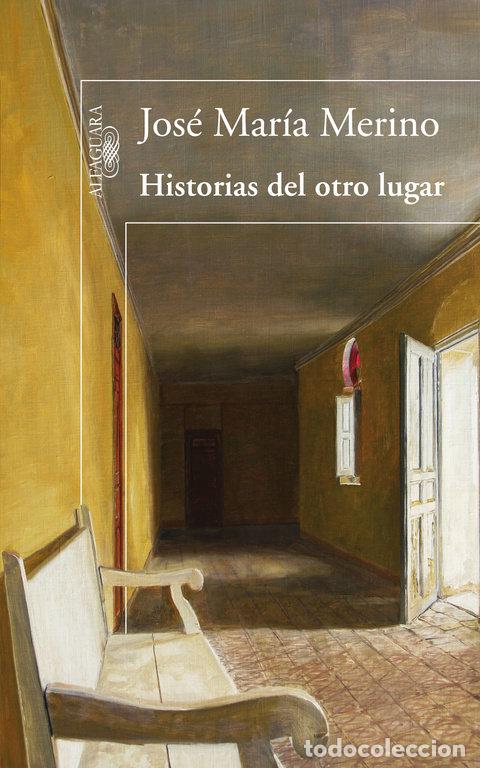Libros: HISTORIAS DEL OTRO LUGAR - MERINO, JOSE MARIA