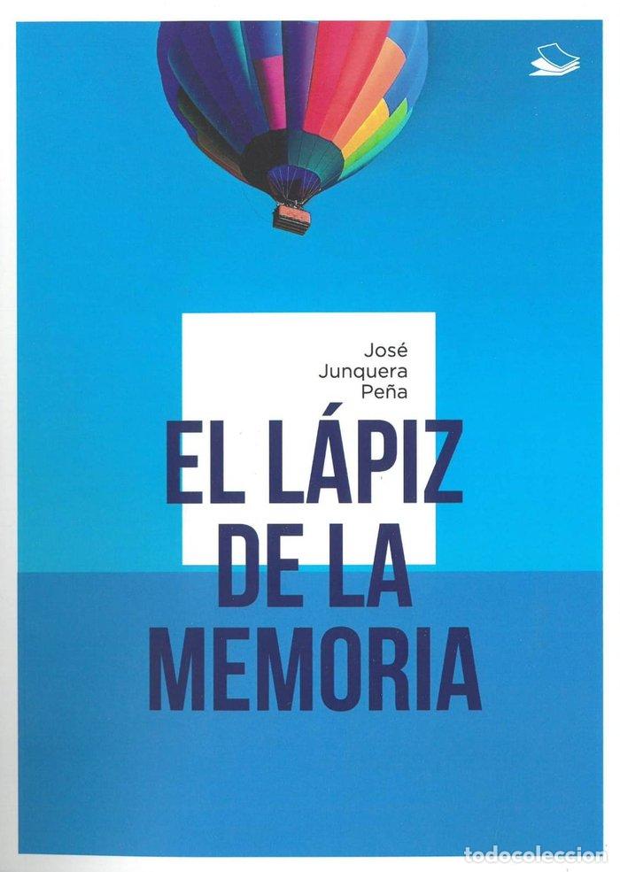 books: EL LAPIZ DE LA MEMORIA - JUNQUERA PE&Ntilde;A, JOSE