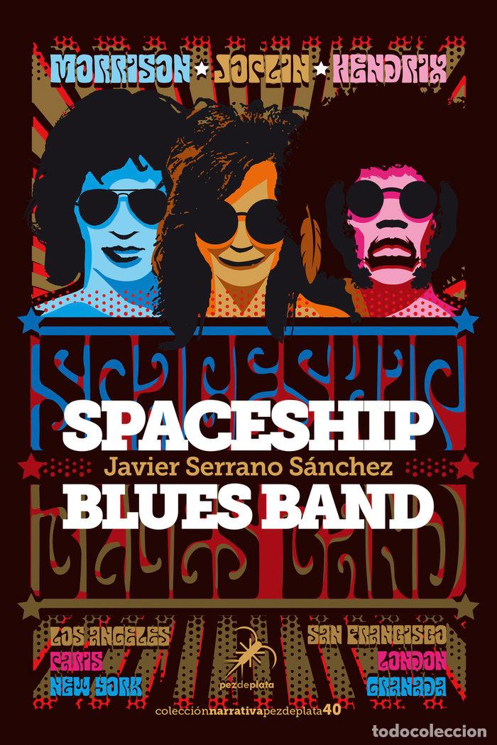 Libros: SPACESHIP BLUES BAND - SERRANO SANCHEZ, JAVIER