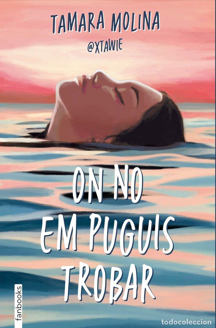 Libros: ON NO EM PUGUIS TROBAR - MOLINA, TAMARA