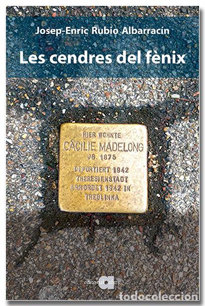 books: LES CENDRES DEL FENIX - RUBIO ALBARRACIN, JOSEP-ENRIC