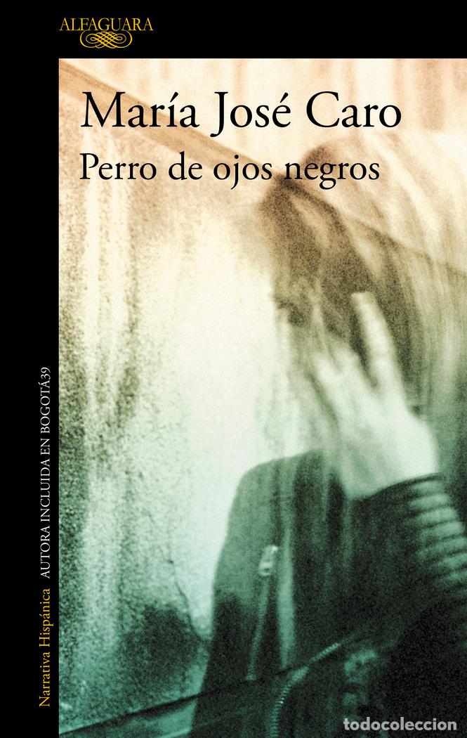 Libri: PERRO DE OJOS NEGROS - CARO, MARIA JOSE