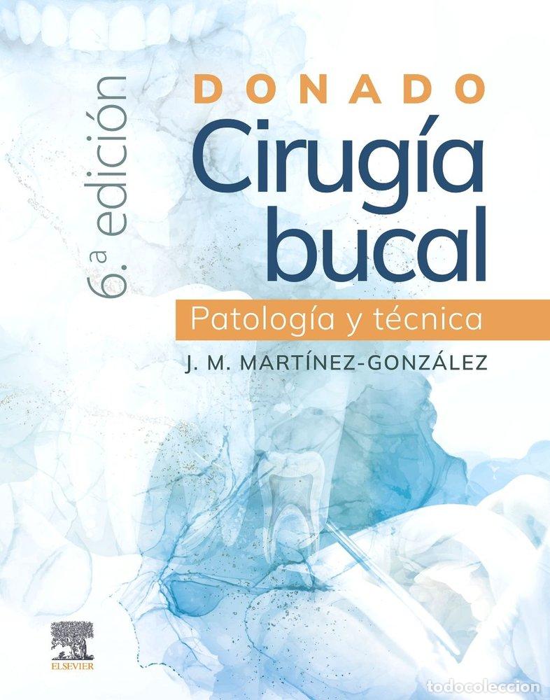 Livros: DONADO CIRUGIA BUCAL PATOLOGIA Y TECNICA 6&ordf; ED - MARTINEZ GONZALEZ