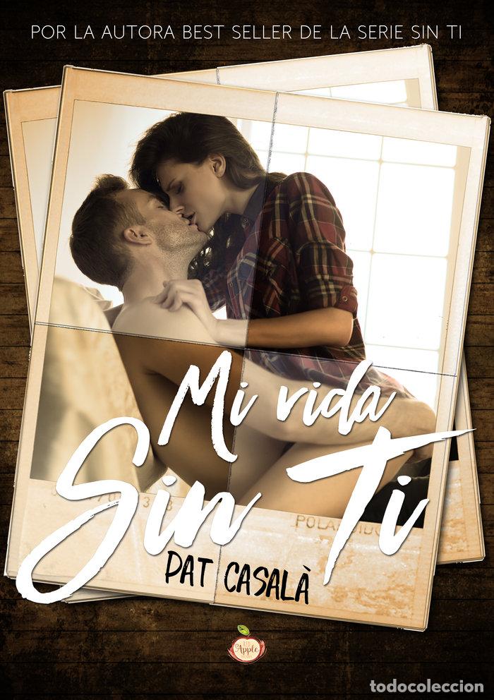 Libros: MI VIDA SIN TI - CASAL&Agrave;, PAT