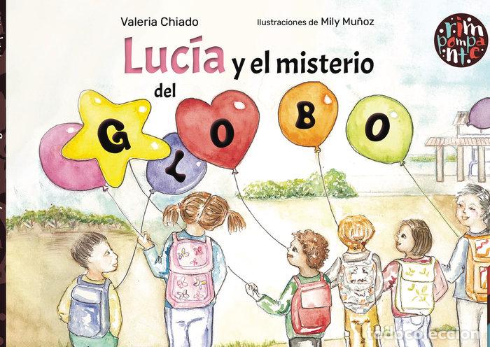 Livres: LUCIA Y EL MISTERIO DEL GLOBO - CHIADO, VALERIA