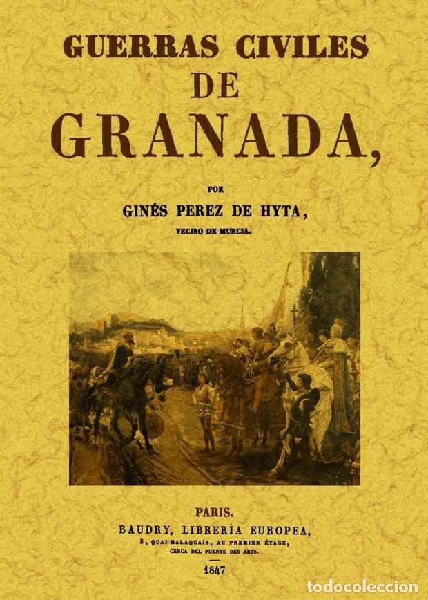 Livres: GUERRAS CIVILES DE GRANADA - PEREZ DE HITA, GINES