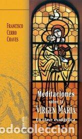 Livres: MEDITACIONES SOBRE LA VIRGEN MARIA - CERRO CHAVES, FRANCISCO