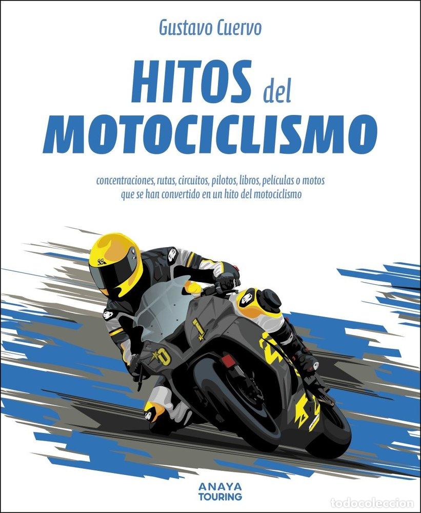 Libros: HITOS DEL MOTOCICLISMO - CUERVO VALCARCEL, GUSTAVO