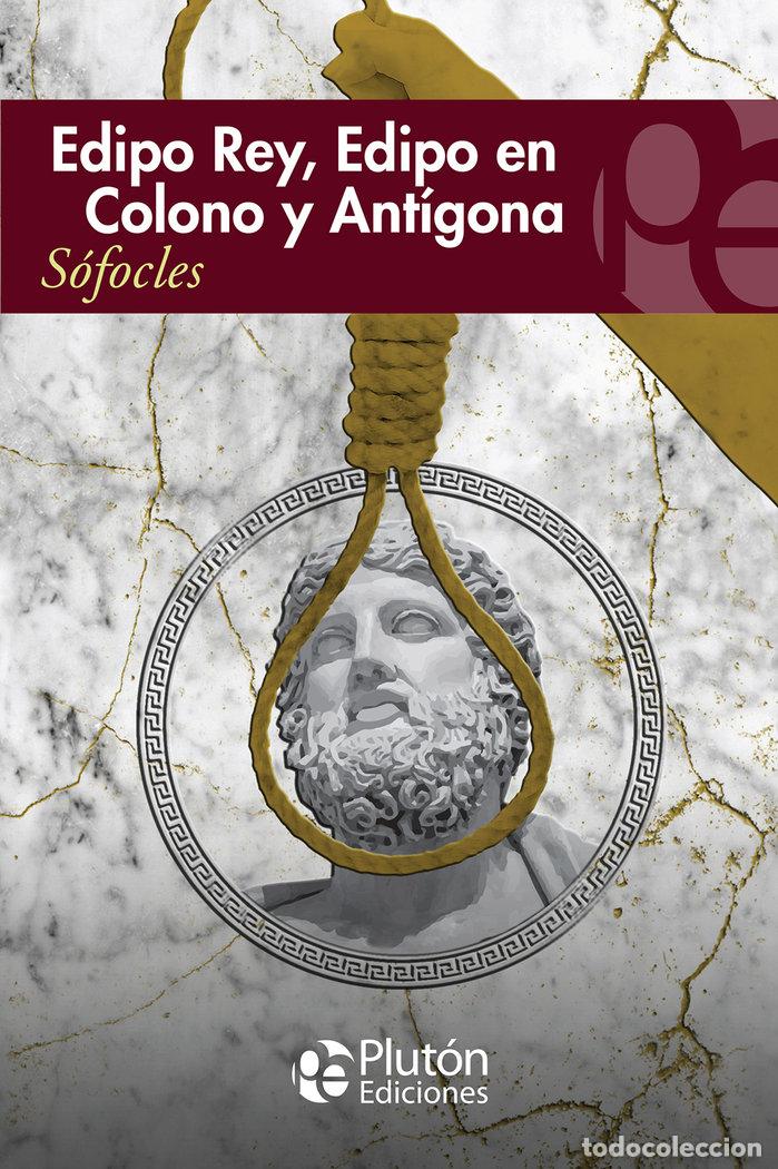 Libros: EDIPO REY, EDIPO EN COLONO Y ANTIGONA - SOFOCLES