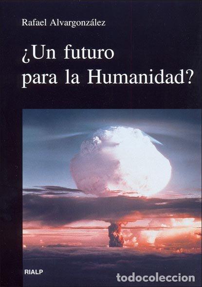 Livros: &iquest;UN FUTURO PARA LA HUMANIDAD? - ALVARGONZALEZ, RAFAEL