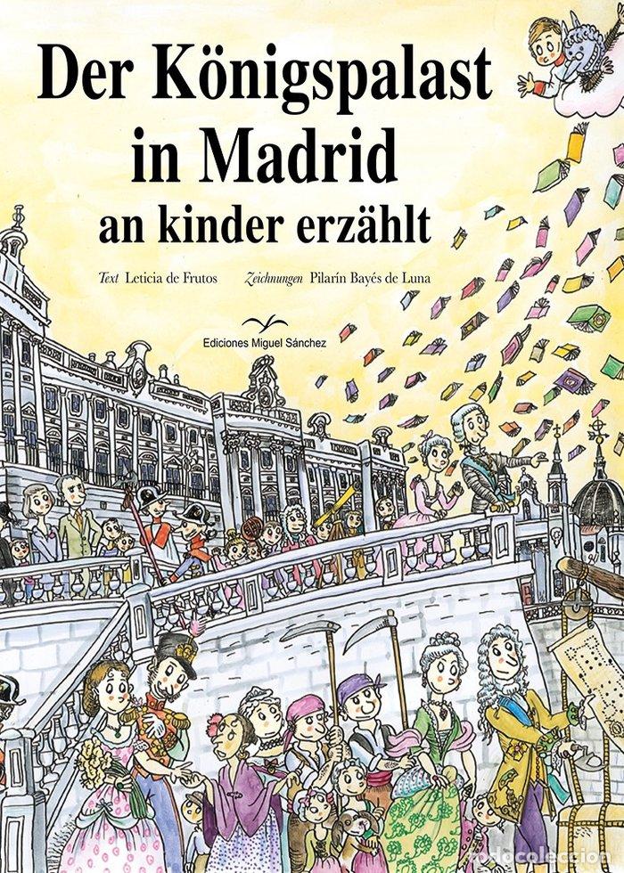 Libros: DER K&Ouml;NIGSPALAST IN MADRID AN KINDER ERZ&Auml;HLT - FRUTOS SASTRE, LETICIA