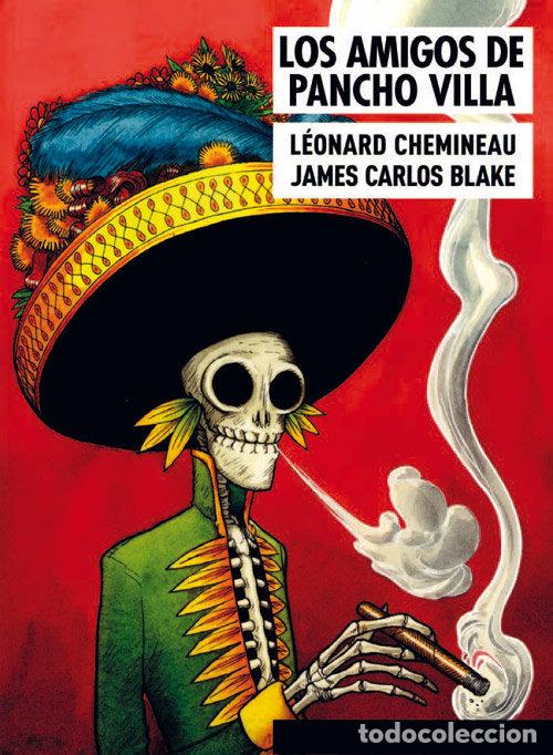 Libros: LOS AMIGOS DE PANCHO VILLA - LEONARD CHEMINEAU