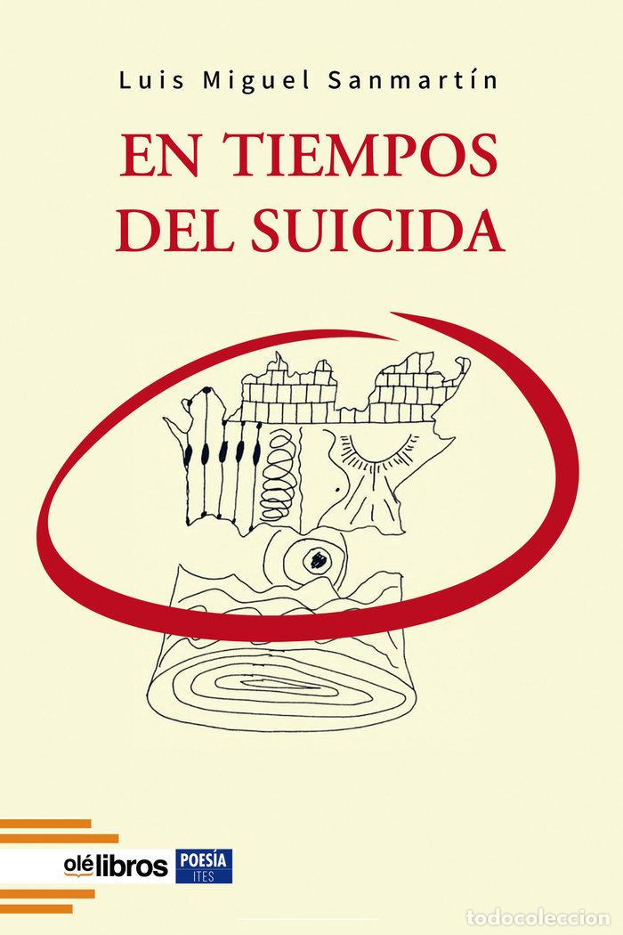 Libri: EN TIEMPOS DEL SUICIDA - SANMARTIN, LUIS MIGUEL