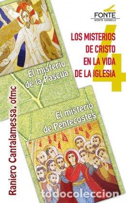 Libri: MISTERIOS DE CRISTO 4 PASCUA PENTECOSTES - CANTALAMESSA