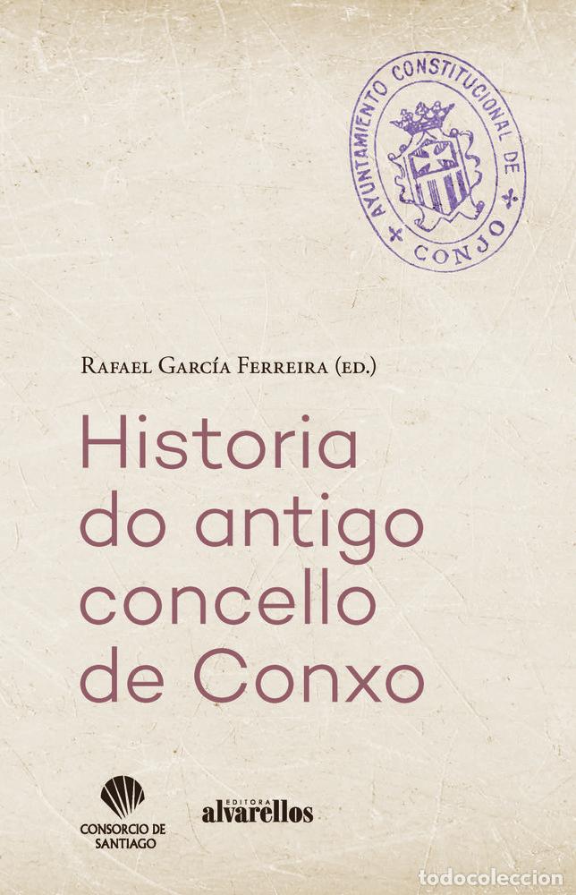 Libri: HISTORIA DO ANTIGO CONCELLO DE CONXO - G FERREIRA, RAFAEL