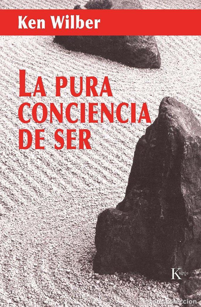 Libri: PURA CONCIENCIA DE SER,LA - WILBER, KEN