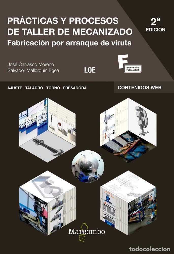 Libri: PRACTICAS Y PROCESOS DE TALLER DE MECANIZADO 2&ordf; - MALLORQUIN EGEA, SALVADOR