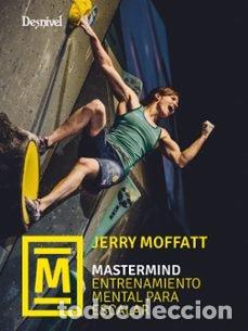 Libros: MASTERMIND ENTRENAMIENTO MENTAL PARA ESCALAR - MOFFATT, JERRY