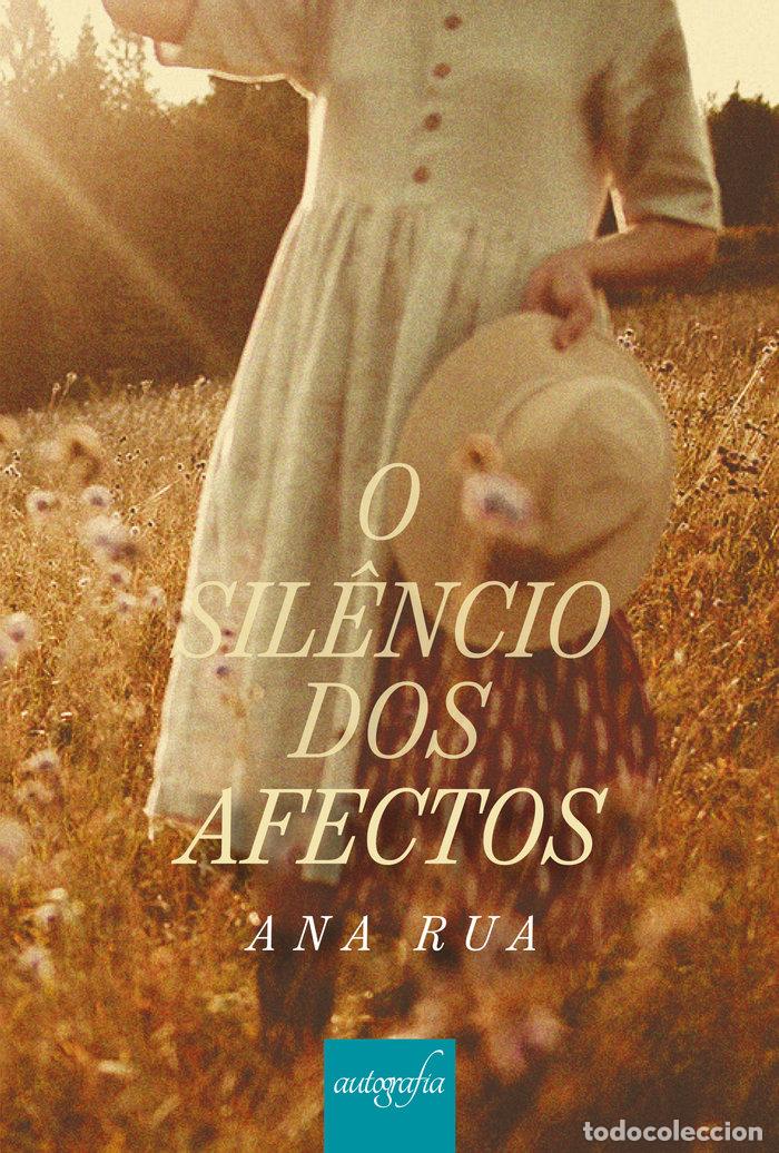 Libros: O SILENCIO DOS AFECTOS - RUA, ANA