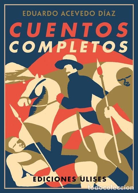 B&uuml;cher: CUENTOS COMPLETOS - ACEVEDO DIAZ, EDUARDO