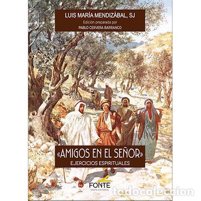 B&uuml;cher: AMIGOS EN EL SE&Ntilde;OR - MENDIZABAL, LUIS MARIA