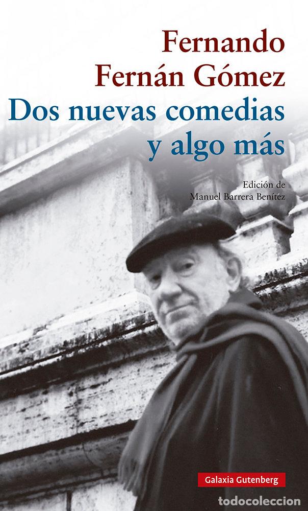 B&uuml;cher: DOS NUEVAS COMEDIAS Y ALGO MAS - FERNAN, GOMEZ, FERNANDO