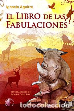 Livres: EL LIBRO DE LAS FABULACIONES - AGUIRRE GARAIZABAL, IGNACIO