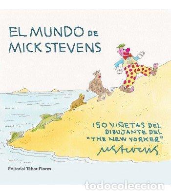 Libri: MUNDO DE MICK STEVENS,EL - STEVENS, MICK