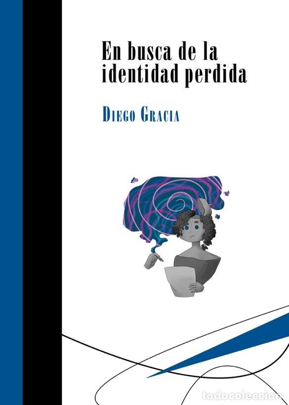 Libri: EN BUSCA DE LA IDENTIDAD PERDIDA - GRACIA, DIEGO