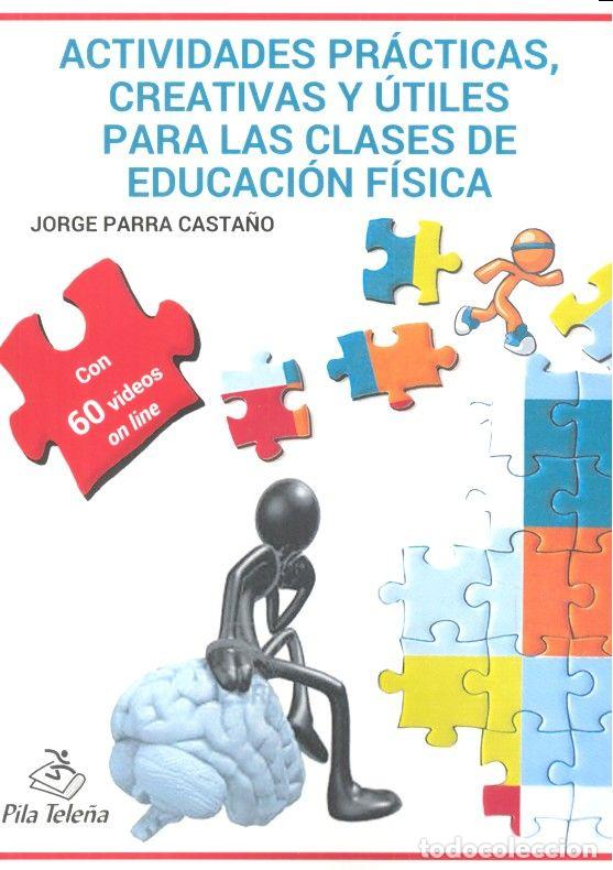 Libri: ACTIVIDADES PRACTICAS CREATIVAS Y UTILES CLASES EDUCACION F - PARRA CASTA&Ntilde;O, JORGE
