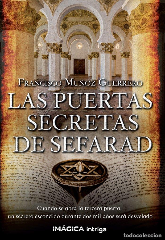 Livres: LAS PUERTAS SECRETAS DE SEFARAD - MU&Ntilde;OZ GUERRERO, FRANCISCO